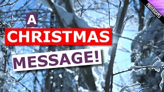 Christmas Greetings - an Inspirational Blessing Message for Friends & Loved Ones!