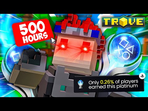 I Platinum'd TROVE and it was a GRIND!