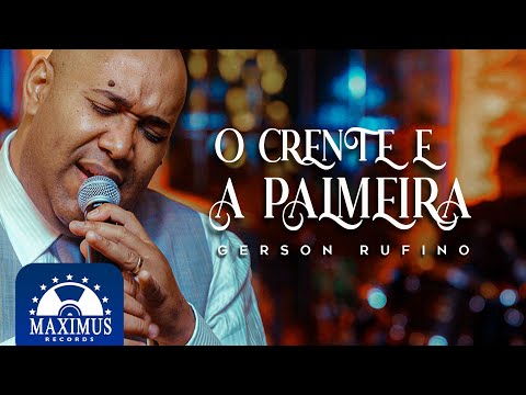 O Crente e a Palmeira - Gerson Rufino | DVD Novo Tempo, Nova História (Maximus Records)