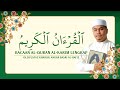 Bacaan Al Quran Al Karim Lengkap Oleh Ustaz Khairul Anuar Basri Al Hafiz