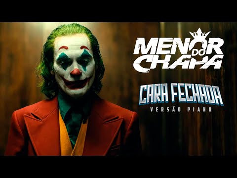 Menor do Chapa - Cara Fechada (Versão Piano)
