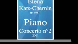 Elena Kats-Chernin (b. 1957) : Piano Concerto No. 2  « Ragtime » (2001)