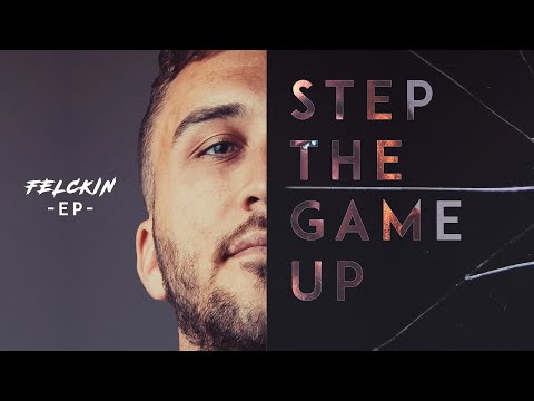 Felckin - Step The Game Up (Doxfeal Remix)