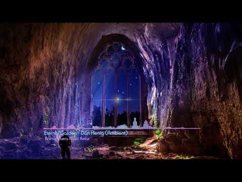 Eternal Garden - Dan Henig Ambient Mix (Calming & Atmosphere) Relax Music