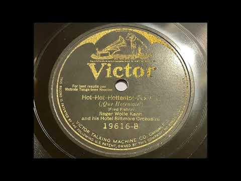 Roger Wolfe Kahn - Hot Hot Hottentot