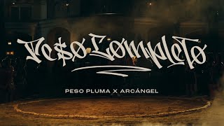 PESO COMPLETO (Video Oficial) - Peso Pluma, Arcángel