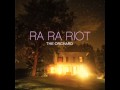 Ra Ra Riot - Too Dramatic