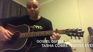 Dove’s Eyes Gospel Guitar Tutorial - Tasha Cobbs