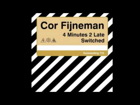 Cor Fijneman - 4 Minutes 2 Late (Original Mix)
