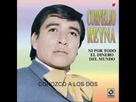 Cornelio Reyna-Conozco a los dos