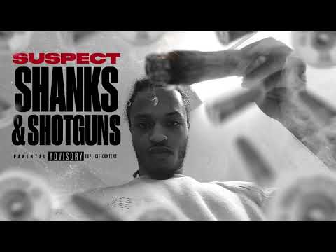Suspect AGB - Shanks & Shotguns (Official Audio)