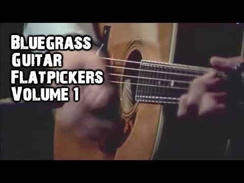 Professional Bluegrass Guitar Flatpickers Compilation 1