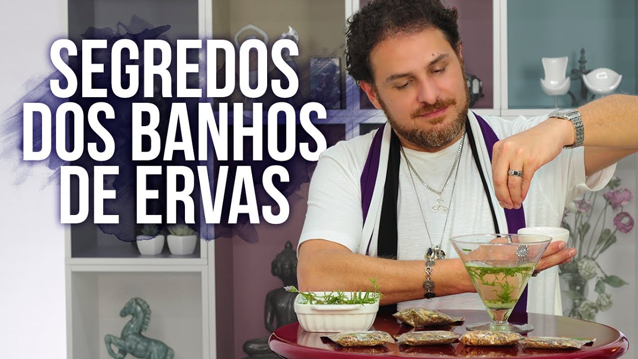 SEGREDO DOS BANHOS DE ERVAS | DANIEL ATALLA