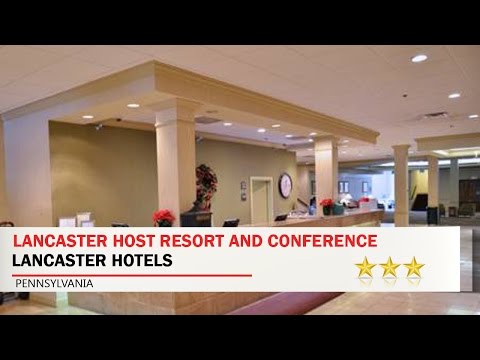 Lancaster Host Resort and Conference Center - Lancaster Hotels, Pennsylvania