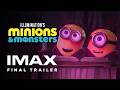 Minions Monsters Final Trailer Experience It In IMAX