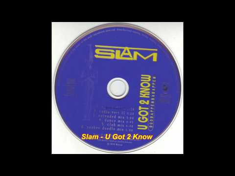 Slam - U Got 2 Know (Doodappenbadappen) (Radio Edit)