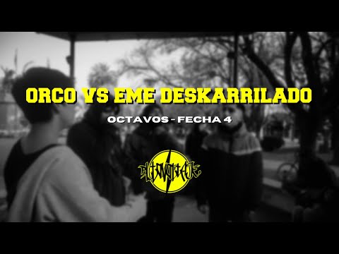 Orco Vs Eme Deskarrilado - Octavos (Fecha 4)
