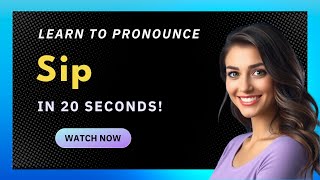 How to pronounce Sip