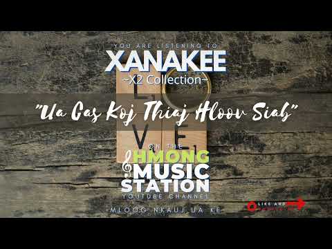 Xanakee - Ua Cas Koj Thiaj Hloov Siab