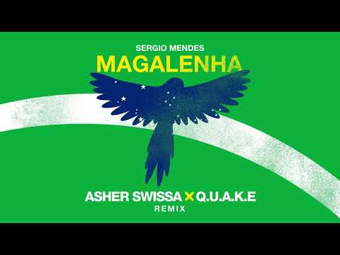 Sergio Mendes - Magalenha (ASHER SWISSA & Q.U.A.K.E  Remix)