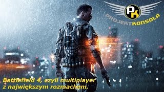Battlefield 4 Multiplayer (#1) - Rozmach nowej generacji