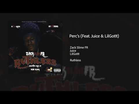 Zack Slime FR - Perc's (Feat. Juice & LilGotIt)