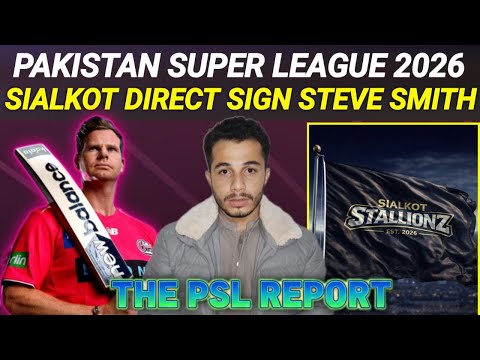 Steve Smith in Sialkot Stallionz | PSL 11 Updates | PSL 2026
