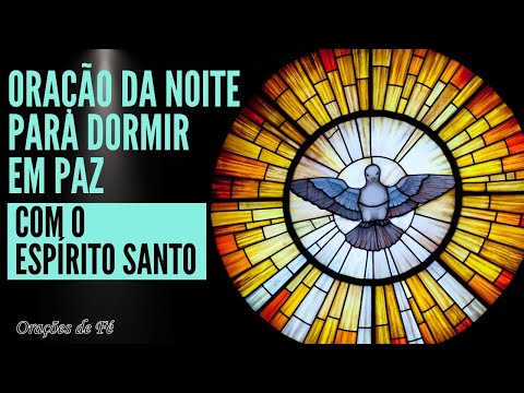 Oração da Noite para dormir em paz com o Espírito Santo