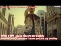 HD INFINITE   Destiny Ver  A MV Hangul + Romanization + English Lyrics Subs [ REUPLOAD NOT MINE ]