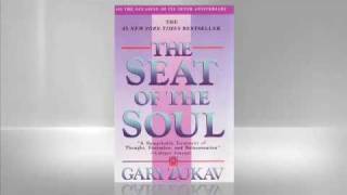 Gary Zukav: The Seat of the Soul