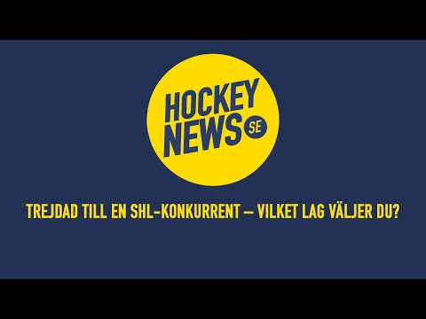 Trejdad till en SHL-konkurrent – vilket lag väljer du?