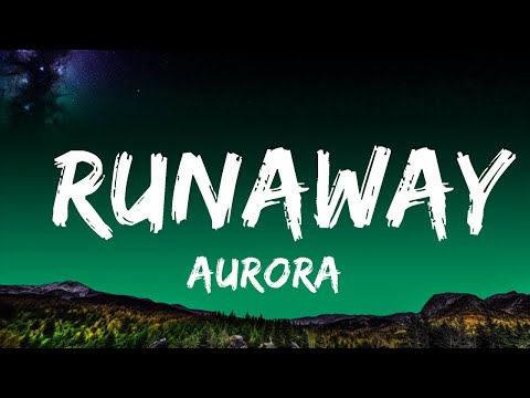 1 Hour |  AURORA - Runaway (Lyrics)  | Lyrical Harmony