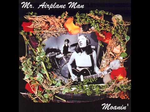 Mr. Airplane Man - Moanin'