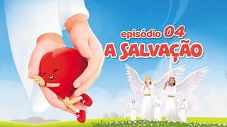 O Amado Coração (EP. 4) - A SALVAÇÃO