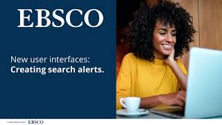 Creating search alerts on the new EBSCO user interfaces.