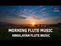 Morning Flute Music Himalayan Flute Music Meditation Music बाँसुरी Aparmita Ep 176