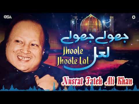 Jhoole Jhoole Lal | Nusrat Fateh Ali Khan | official complete version | OSA Islamic
