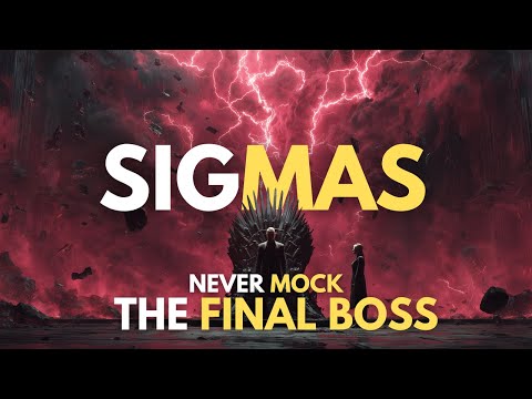 Why Sigma Males Are the Final Boss when Mocked by People