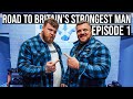 Road To Britain's Strongest Man 2021 | No more excuses | Episode 1
