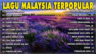 Download lagu LAGU MALAYSIA ENAK DIDENGER 🌹 TIARA 🎉 BUIH JADI PERMADANI 🍪GERIMIS MENGUNDANG🍅 mp3