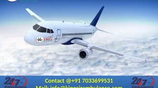 High-Class King Emergency Air Ambulance Services in Lucknow and Varanasi
