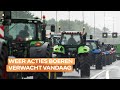 Boeren laten vandaag weer van zich horen, demonstraties naar verwachting minder grootschalig