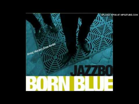 Jazzbo - Born blue