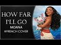 How Far I Ll Go Moana French Cover