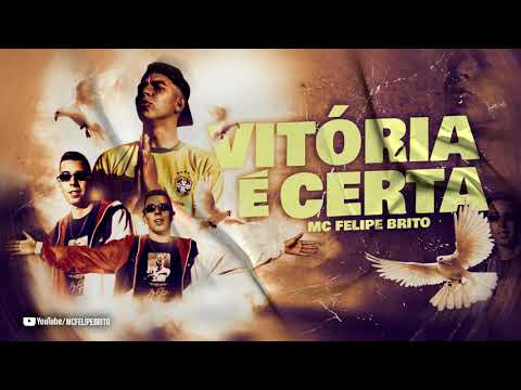 MC Felipe Brito - Vitória é Certa (Àudio Oficial) Dieguinho NVI