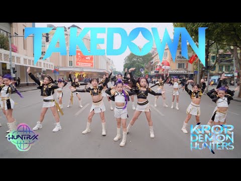 HUNTRIX - TAKEDOWN - Dance Cover By BABY WARRIORS From Vietnam | KPop Demon Hunters In Public