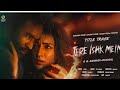 Tere Ishq Mein Tital Track Kriti Sanon Dhanush Arijit Singh Bollywood Song Trendingsongs