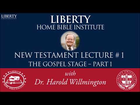 New Testament 1 | Gospels 1 | Liberty Home Bible Institute | HL Willmington