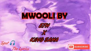 Mwooli by King Saha ft Eth (Official Lyrics Video 