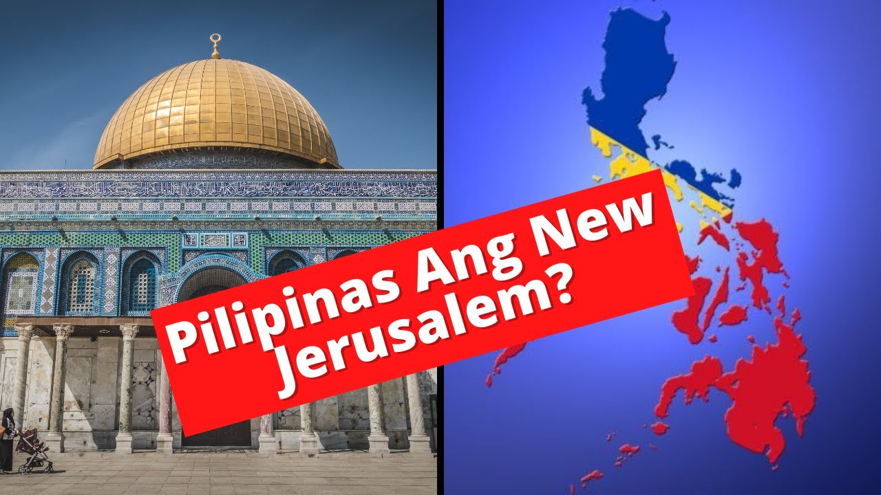 💥 Ang Pilipinas Nga Ba Ang Tinutukoy Sa Bible Na New Jerusalem?